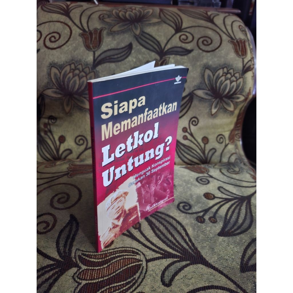 Siapa Memanfaatkan Letkol Untung?