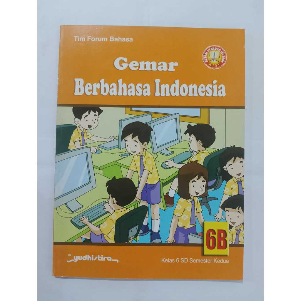 BUKU OBRAL ORI GEMAR BERBAHASA INDONESIA TIM FORUM BAHASA 6B KELAS 6 SD SEMESTER KEDUA KTSP 2006 - Y