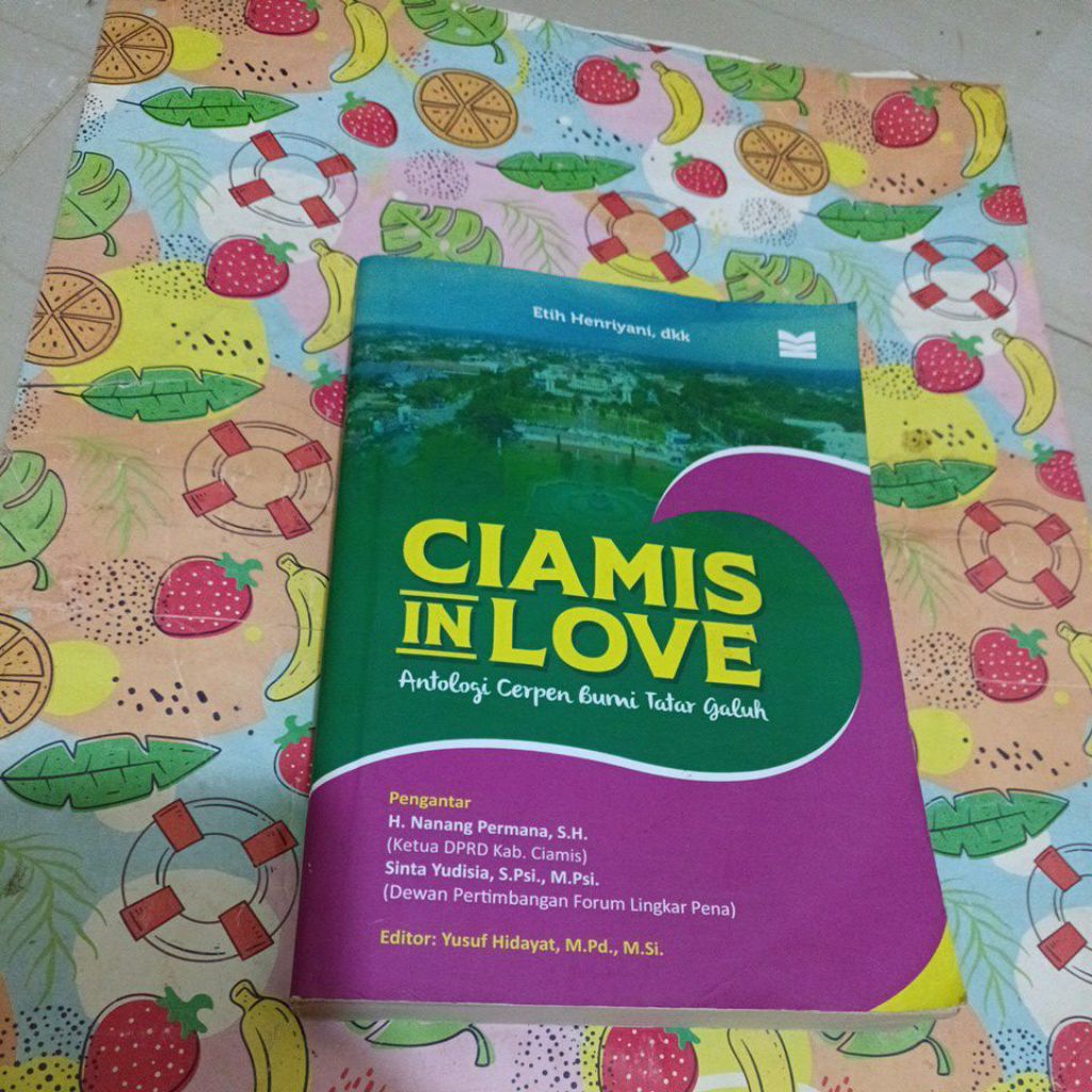 Novel Etih Henriyani - Ciamis in love , Antologi cerpen bumi Tatar galuh