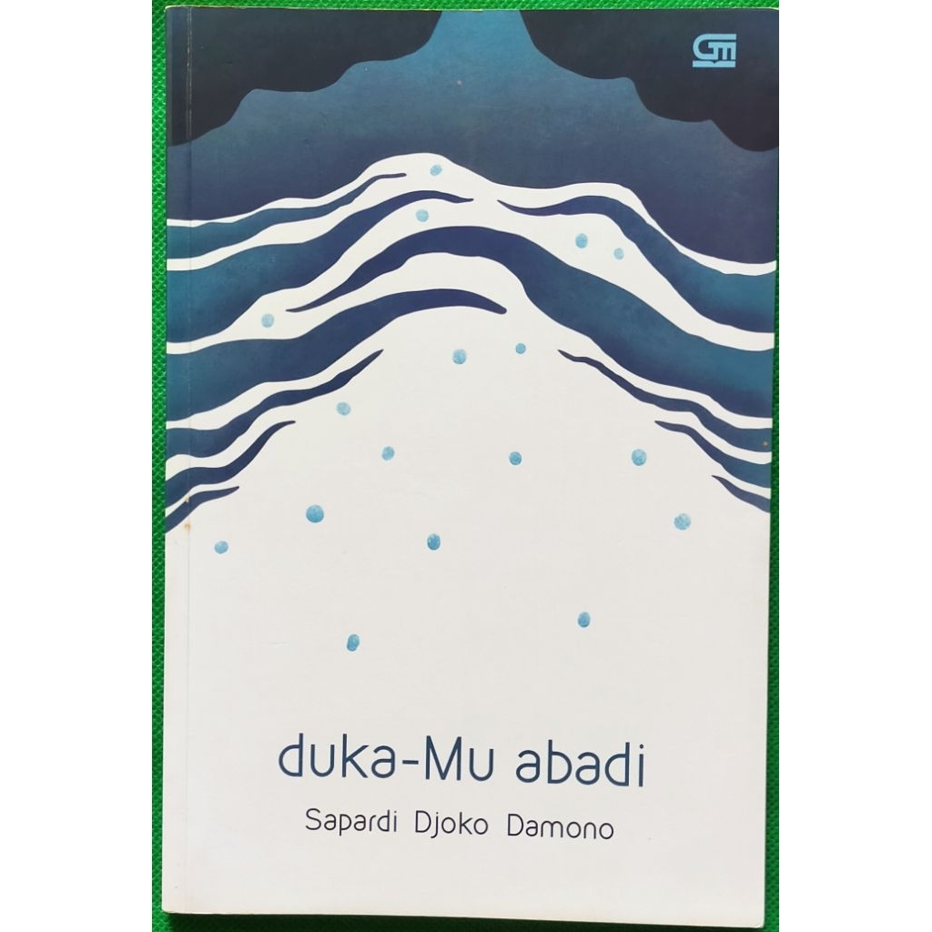 Duka Mu Abadi – Sapardi Djoko Damono