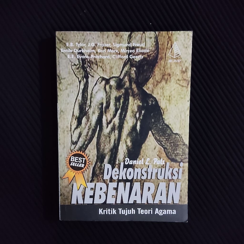 Buku Langka Original • Dekontruksi Kebenaran - Kritik Tujuh Teori Agama / DANIEL L. PALS