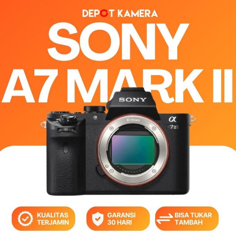 ( DEPOT KAMERA ) SECOND - SONY A7 MARK II BODY ONLY