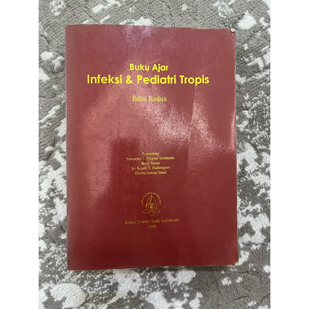 Buku Ajar Infeksi & Pediatri Tropis edisi kedua Buku Kedokteran - Buku Bekas - PRELOVED BOOK - Buku 