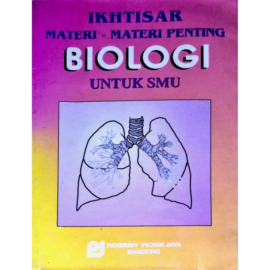 IKHTISAR MATERI-MATERI PENTING BIOLOGI ( SMA )