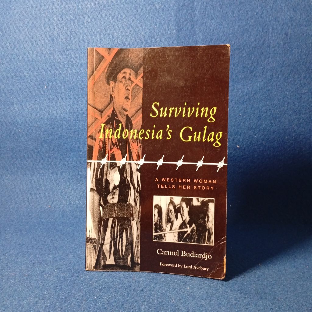 Surviving Indonesia’s Gulag by Carmel Budiardjo