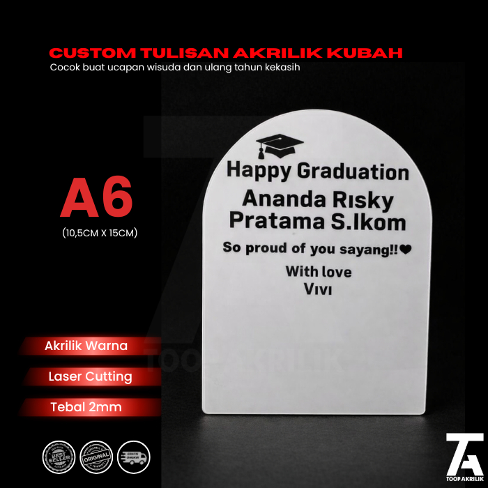 Akrilik Kubah Custom Tulisan Happy Graduation Ketebalan Akrilik 2mm