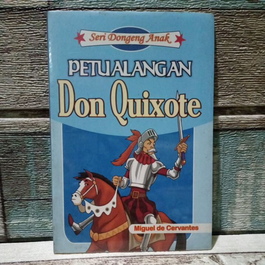 Buku seri dongeng anak petualangan don quixote.