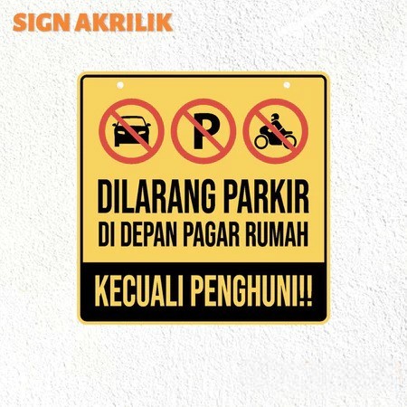 Sign Dilarang Parkir Depan Rumah Kecuali Penghuni Akrilik Custom