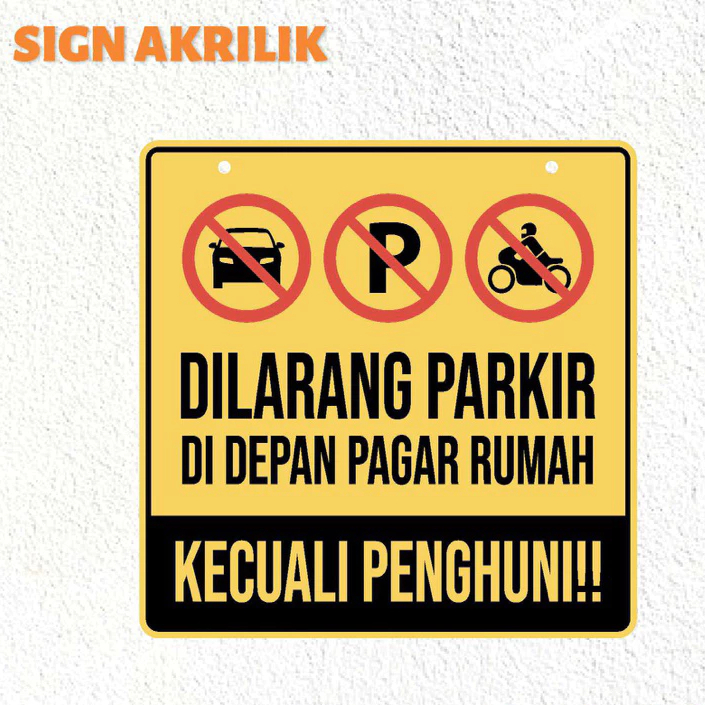 Sign Dilarang Parkir Depan Rumah Kecuali Penghuni Akrilik Custom