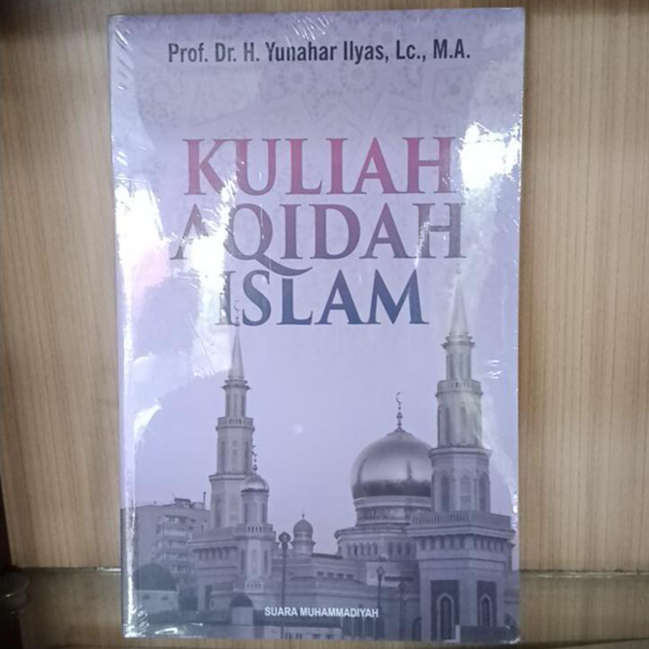 Kuliah Akidah Islam / Kuiah Aqidah Islam / Yunahar Ilyash / ORIGINAL