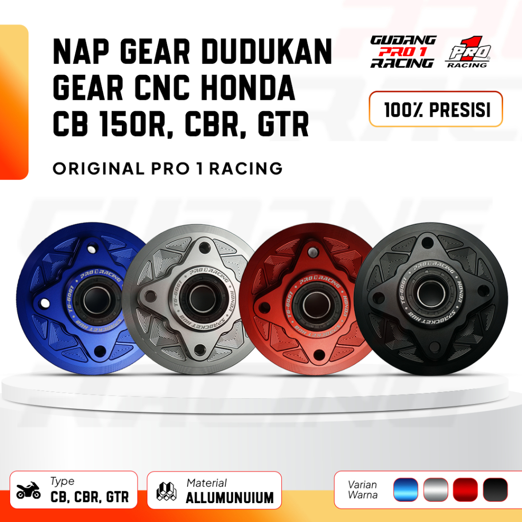 NAP GEAR DUDUKAN GEAR CNC HONDA ,CB 150R, CBR ,GTR  PRO1 RACING