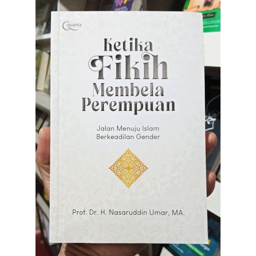 Ketika Fikih Membela Perempuan - Prof. Nasaruddin Umar