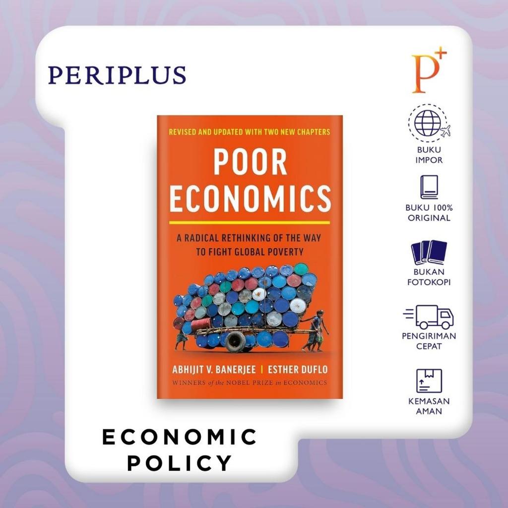 Poor Economics: A Radical Rethinking of the Way to Fight Global Poverty - 9781541706187