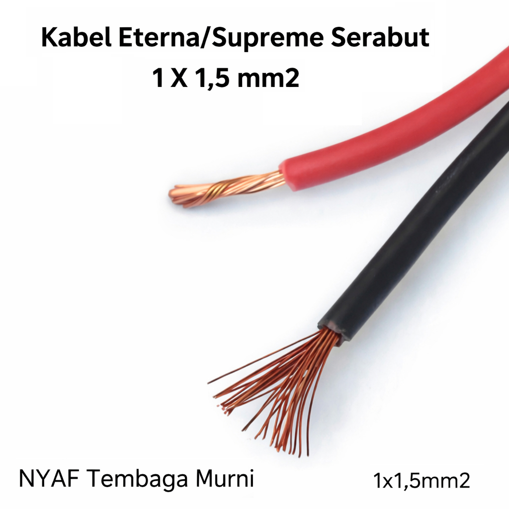 Kabel Serabut Eterna / Supreme NYAF 1x1,5mm Tembaga Murni / Kabel Eterna Supreme 1 X 1,5 MM2