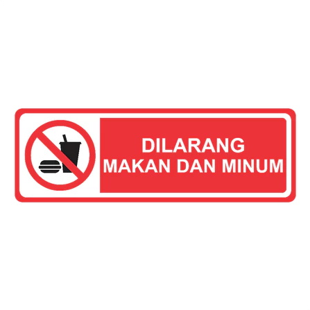Tulisan Dilarang Makan dan Minum, Signs Dilarang Makan dan Minum