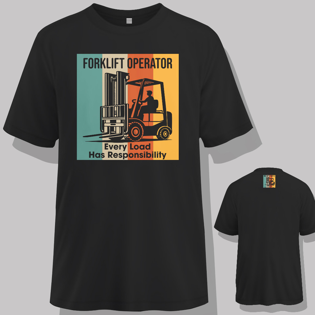 Kaos Operator Forklift Lengan Pendek | Forklift Operator - Every Load Has Responsibility