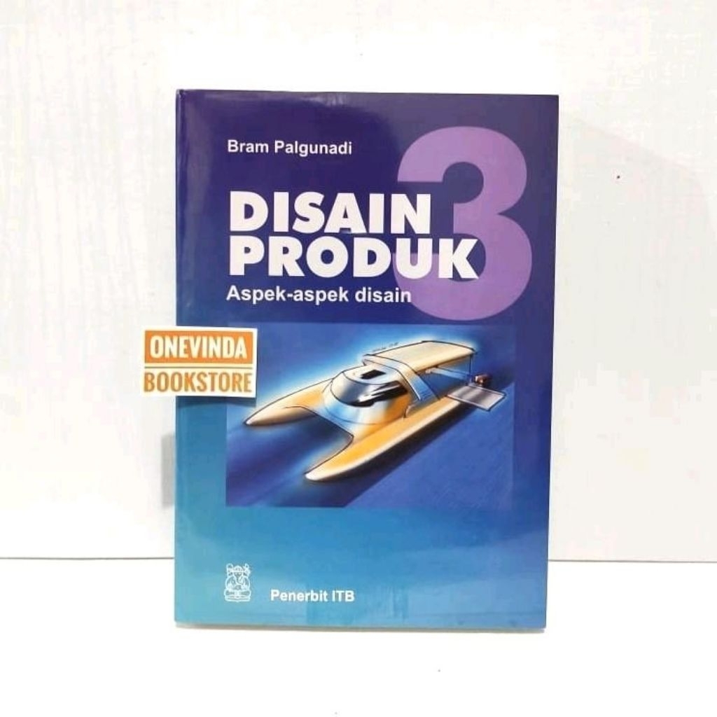 Buku Disain Produk 3 : Aspek - Aspek Desain - Bram Palgunadi