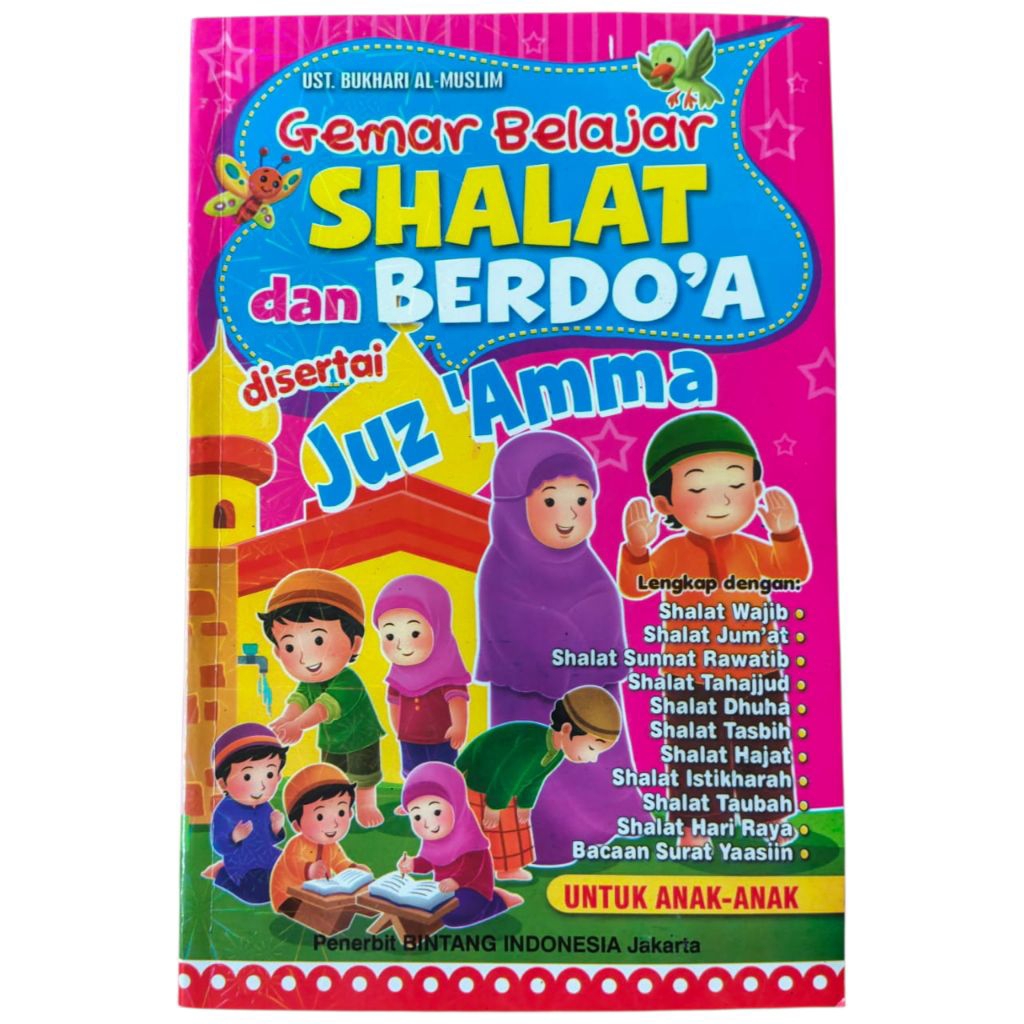 Buku Panduan sholat dan berdo'a anak disertai Juz 'amma dan Yasin