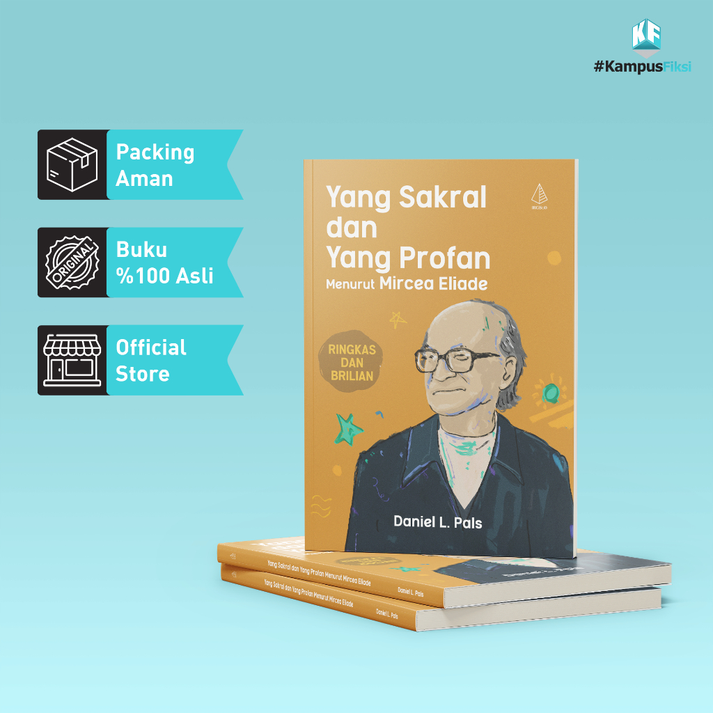 KampusFiksi - Buku Yang Sakral dan Yang Profan menurut Mircea Eliade - Daniel L. Pals - Filsafat