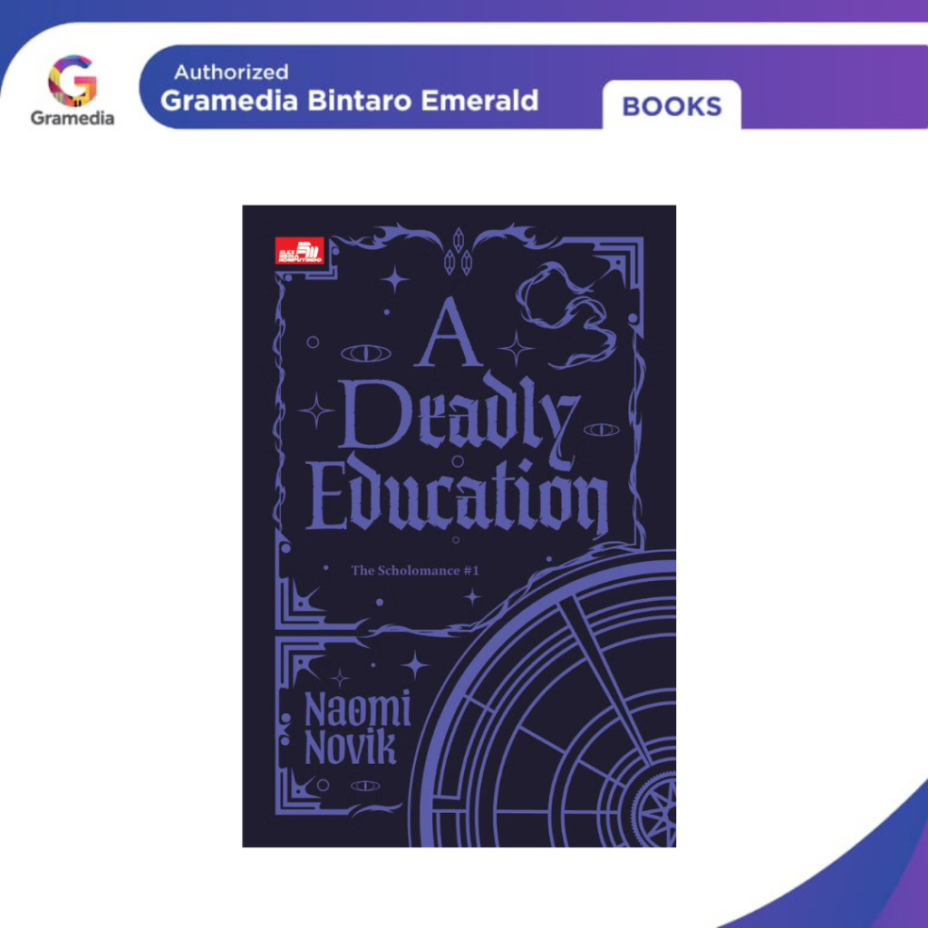 Gramedia Bintaro - A Deadly Education (The Scholomance #1)