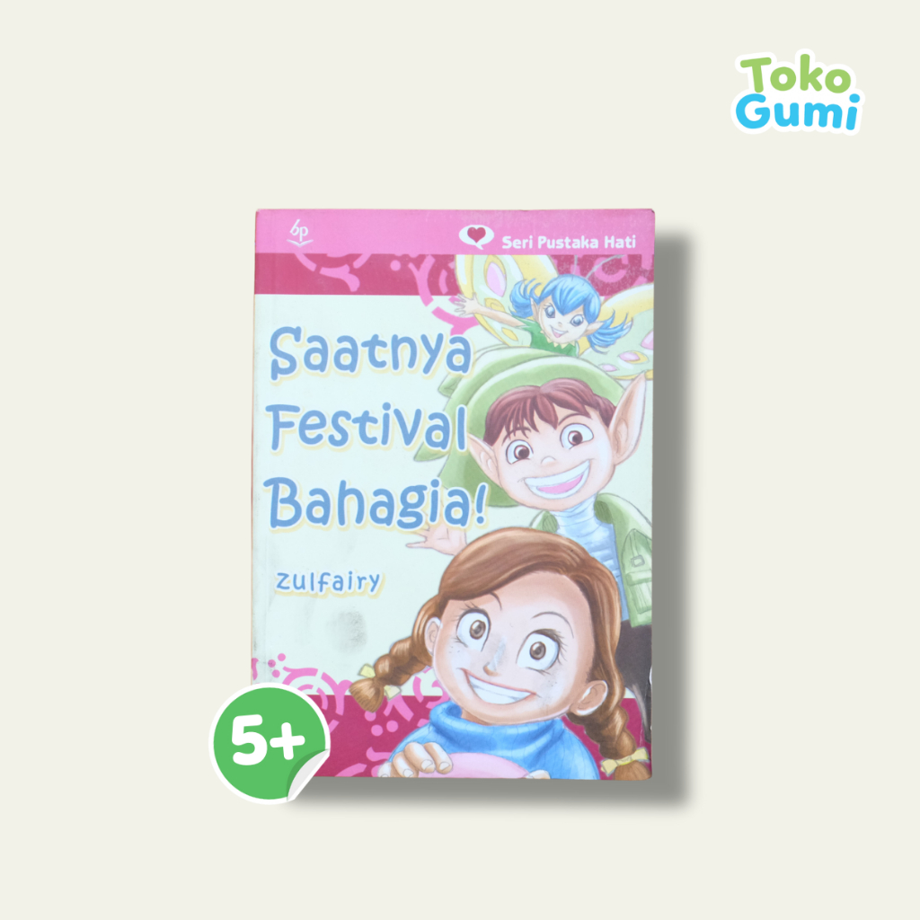 Seri Pustaka Hati: Saatnya Festival Bahagia | Buku Cerita Novel Anak - Balai Pustaka