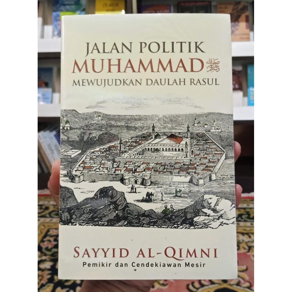 Jalan Politik Muhammad Mewujudkan Daulah Rasul