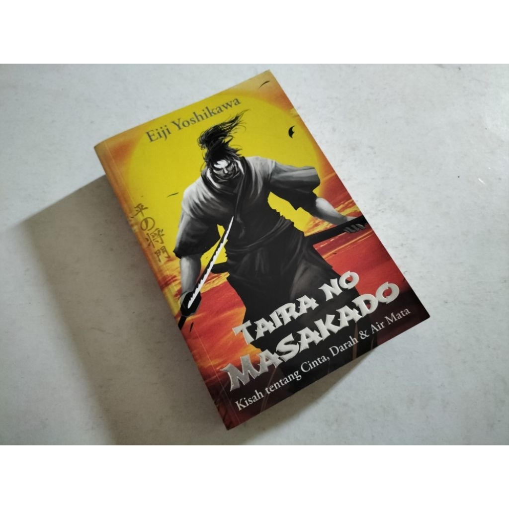 Novel Taira No Masakado (Kisah Tentang Cinta, Darah & Air Mata (knds)), karya Eiji Yoshikawa