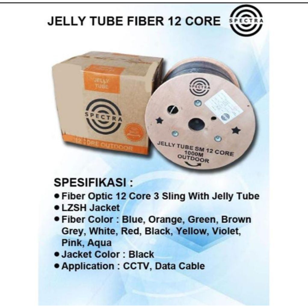 KABEL FIBER OPTIC 12 CORE 3 SELING DAN JELLY TUBE SPECTRA
