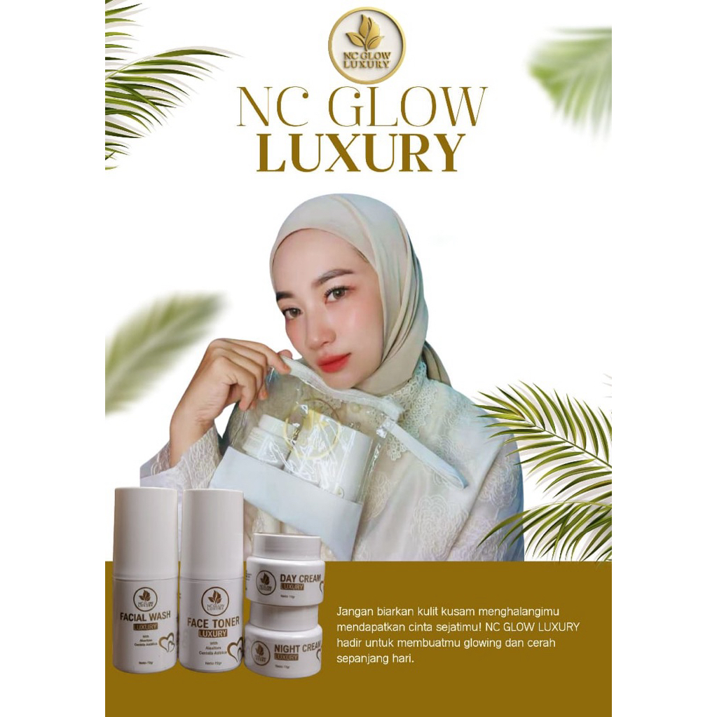 nc glow luxury / cream nc glow luxury original 100% kemasan terbaru/NC Glow paket brightening skinca