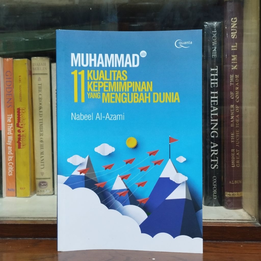 Muhammad 11 Kualitas Kepemimpinan Yang Mengubah Dunia - Nabeel Al Azami