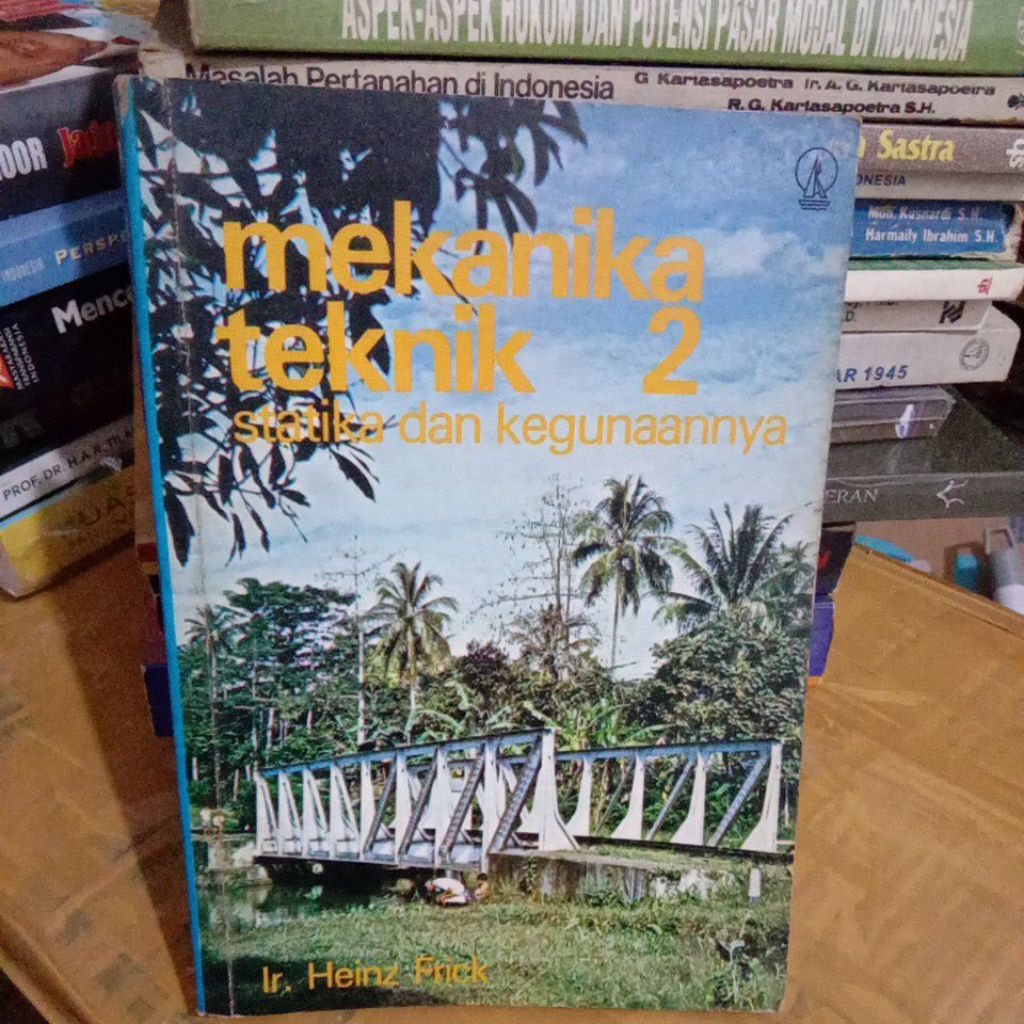 MEKANIKA TEKNIK JILID 2 STATIKA DAN KEGUNAANNYA Ir.Heinz Frick