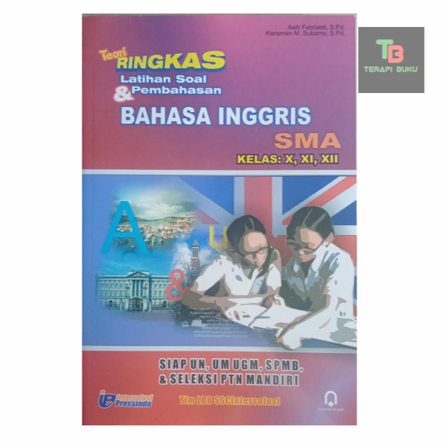 Buku Teori Ringkas Latihan Soal & Pembahasan Bahasa Inggris SMA - Siap UN UM UGM SPMB Seleksi PTN pp