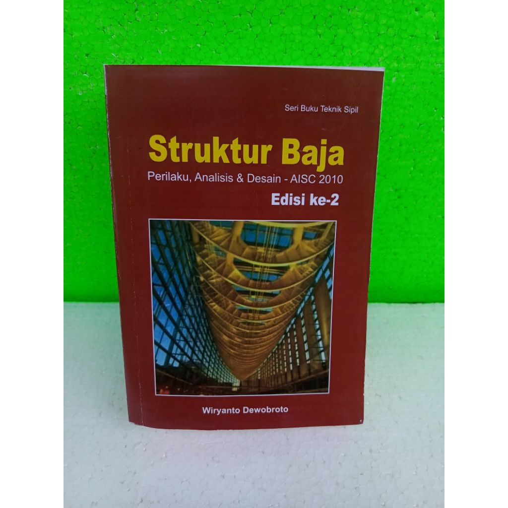 STRUKTUR BAJA Edisi  ke 2 by Wiryanto Dewobroto