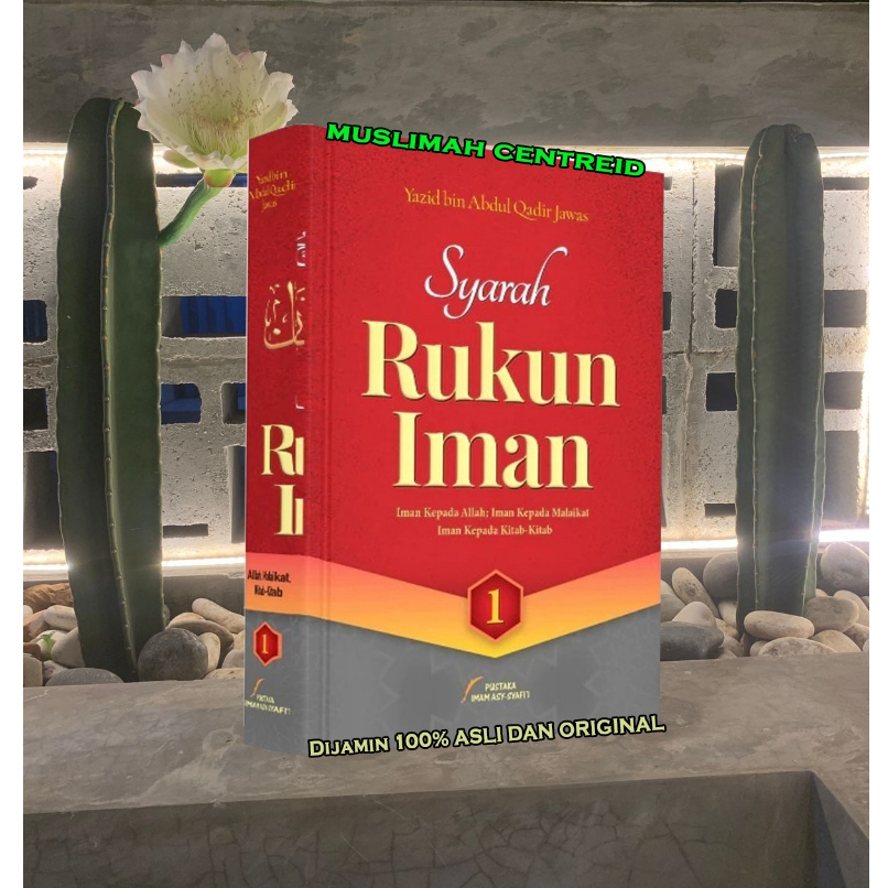 Buku Syarah Rukun Iman 1 Jilid Yazid bin Abdul Qadir Jawas Hard Cover