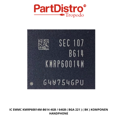 IC EMMC KMRP60014M-B614 4GB / 64GB ( BGA 221 ) ( BK ) KOMPONEN HANDPHONE