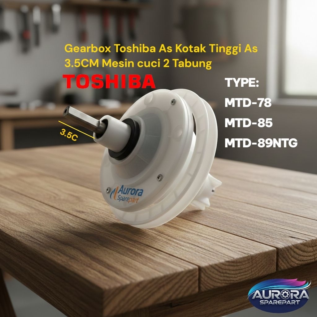 Gearbox As Kotak tinggi 3.5CM TOSHIBA MTD-78 MTD-85 MTD-89NTG QUALITY PREMIUM PART