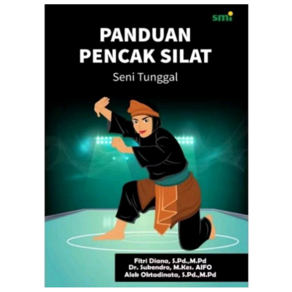 Buku Panduan Pencak Silat Seni Tunggal