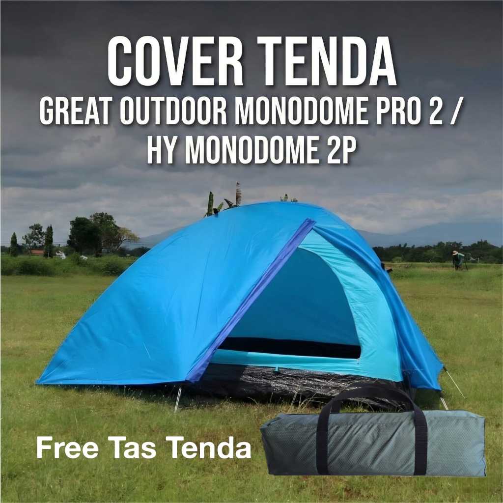 Cover Tenda Great Outdoor Monodome 2P / HY Monodome 2P  Bonus Tas Tenda | BUKAN TENDA