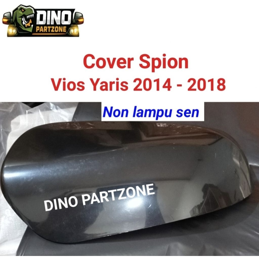 COVER SPION VIOS YARIS TAHUN 2014 - 2018