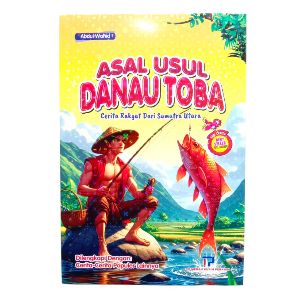 Buku Cerita Asal Usul Danau Toba Cerita Rakyat Dari Sumatra Utara