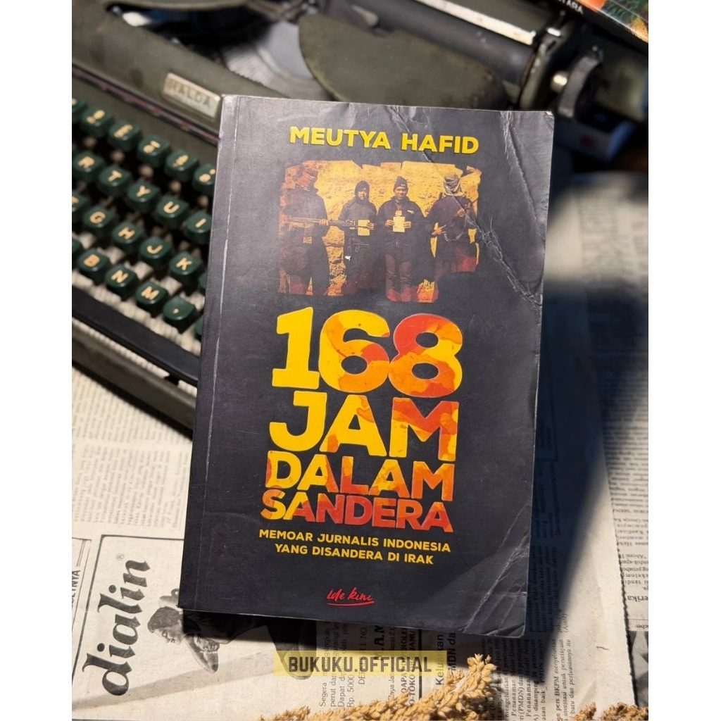 Buku 168 Jam Dalam Sandera: Memoar Jurnalis Indonesia Yang Di Sandera Di irak - Meutya Hafid