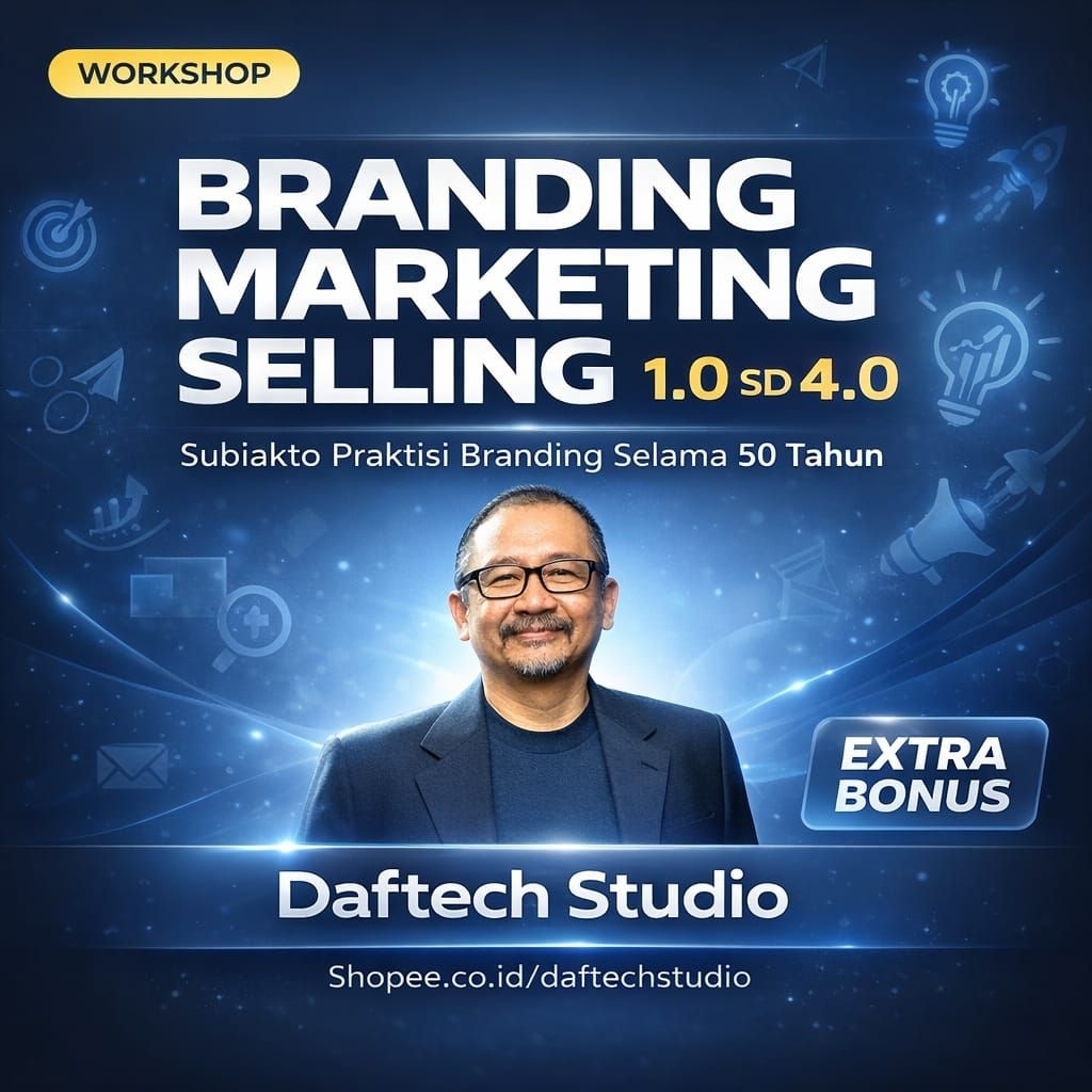 Kelas Branding Marketing Selling - Subiakto Praktisi Branding Lebih 50 Tahun - Belajar Bangun Brand