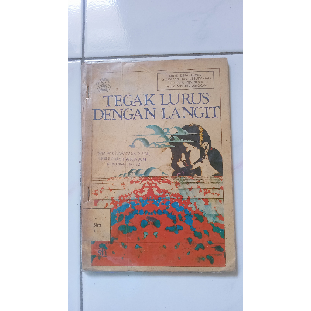 Tegak Lurus Dengan Langit - 15 Cerpen Iwan Simatupang