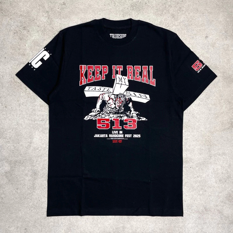 KAOS KEEP IT REAL - JAKARTA HARDCORE FEST 2025 - TRUESIDE 513 - COTTON 24S PREMIUM