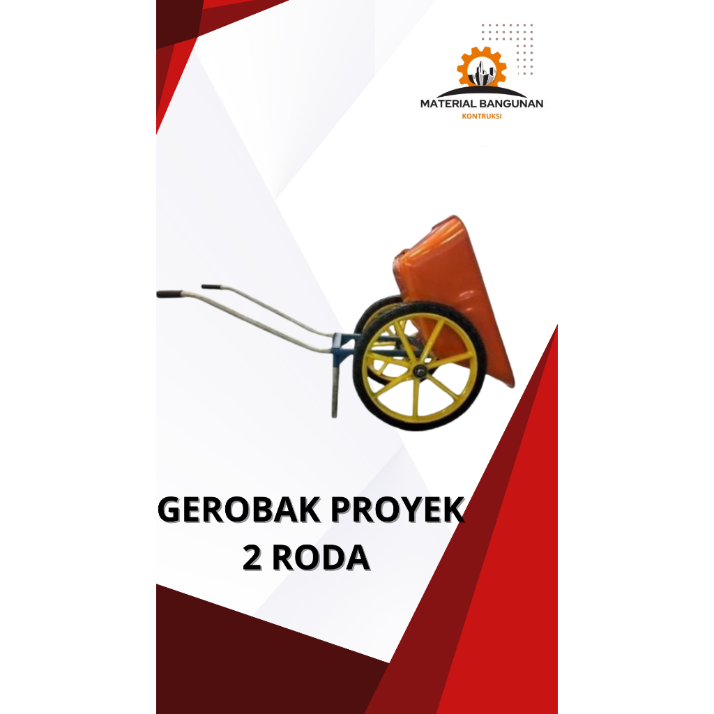 GEROBAK PROYEK 2 RODA UNTUK ANGKUT BARANG / PASIR BAN MATI TANPA ANGIN