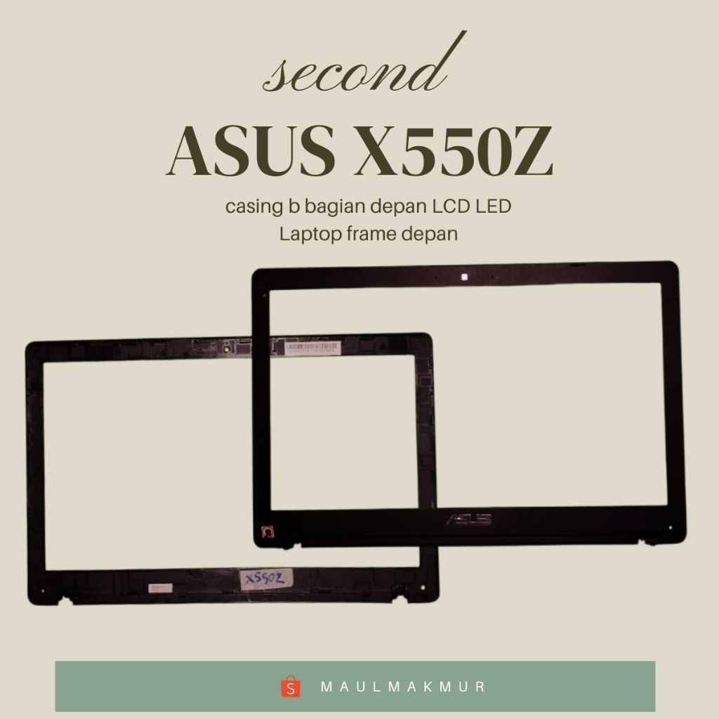 SECOND Frame Layar LCD LED Laptop | ASUS X550 X550Z | Case B Bagian Depan layar LCD LED Laptop