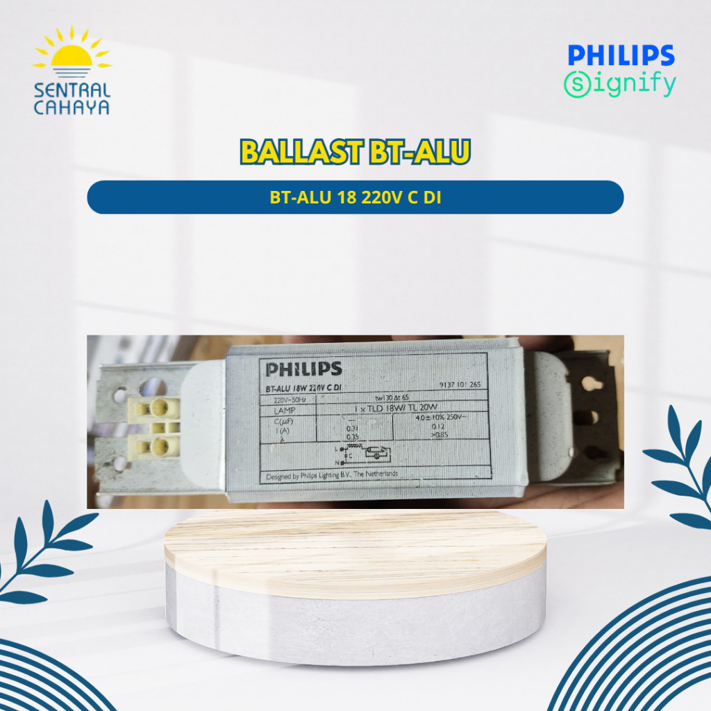BALLAST PHILIPS BT-ALU 18W 220 C DI UNTUK LAMPU 1xTLD 18W ATAU TL20W