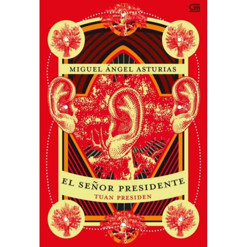 El Senor Presidente Tuan Presiden - Miguel Angel Asturias