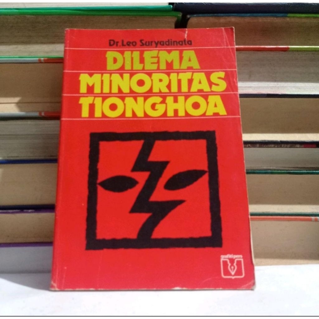 DILEMA MINORITAS TIONGHOA - LEO SURYADINATA.