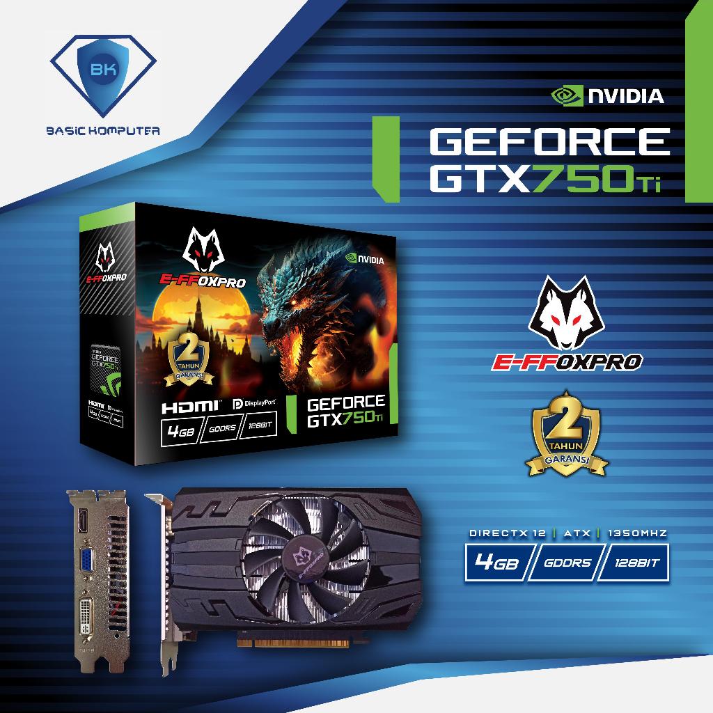 EFFOXPRO GTX 750 Ti 4GB DDR5 - VGA CARD GTX 750Ti GTX750Ti